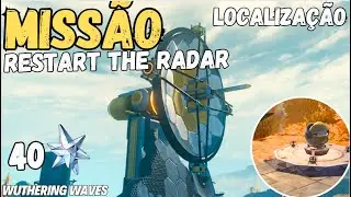 RESTART THE RADAR - MISSÃO DE MUNDO - WUTHERING WAVES