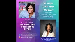 BYOK Podcast W/ Christie Love: Conquering the Fear of Public Speaking