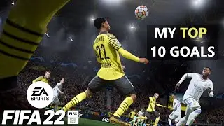 MY TOP 10 GOALS | FIFA 22 SEASONS (DIV 6)