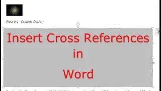How to use and insert cross references in Word documents  Three commonly used techniques