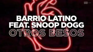 Barrio Latino Feat.  Snoop Dogg - Otros Besos (Official Audio) | #Reggeaton