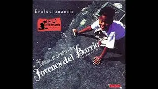 TELEPHONE  - JOHNNY ALMENDRA Y LOS JOVENES DEL BARRIO (AUDIOHQ)* EVOLUCIONANDO 1996
