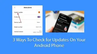 3 Ways To Check for Updates On Your Android Phone