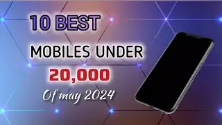 10 BEST MOBILES UNDER 20,000📱✨️#technology #mobiles #2024 #viral
