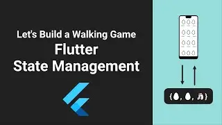 Let's Build a Walking Game #4: Flutter State Management