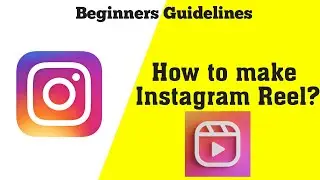 How to make Instagram Reels