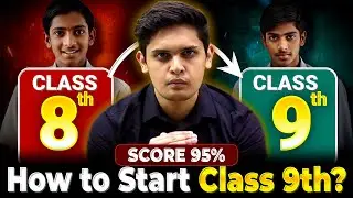 How to Start Class 9th to Score 95% 🔥| Complete Roadmap | Prashant Kirad