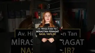 Mirastan Feragat Nasıl Yapılır? #hilmiyearslantan
