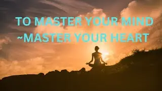 TO MASTER YOUR MIND~MASTER YOUR HEART  ~  JARED RAND ~ 04-1-24 # 2133