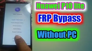 Huawei RNE- L21 FRP Bypass| Huawei p10 lite google account bypass without pc