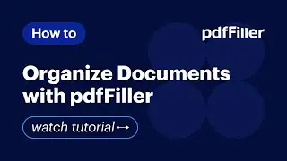 Organize Documents with pdfFiller