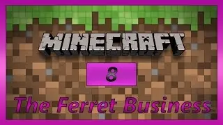 FTB | The Ferret Business #8 (Время выгребать мусор из сундуков)