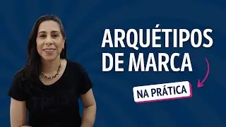 Como os Arquétipos Fazem sua Marca se Destacar da Concorrência
