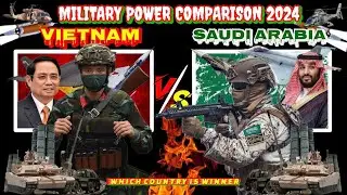 Vietnam vs Saudi Arabia military Power Comparison 2024 Saudi Arabia vs Vietnam military power