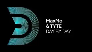 MaxMo & Tyte - Day by day (Dual Beat radio edit) [Official]