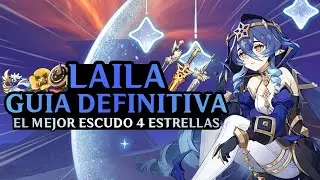 GUIA COMPLETA DE LAILA - La Mejor Build, Armas, Artefactos y Equipos de Layla | Genshin Impact