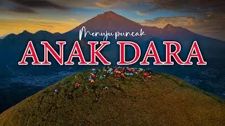 Menuju puncak Anak Dara