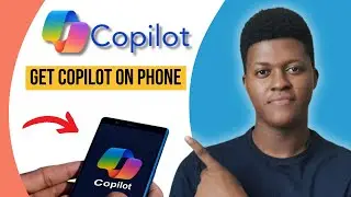 How To Get Microsoft Copilot on my Phone (2024)