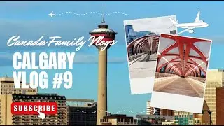 Canada Family Vlogs - Calgary Tour - Vlog 9 #immigration #canada #calgary #alberta  @Hyatt