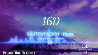 XXXTENTACION - Hope (16D Audio version)