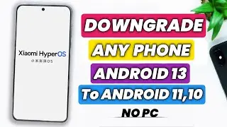 Downgrade Android 13 To 12 & Without Pc | How to Downgrade Android Version Without PC