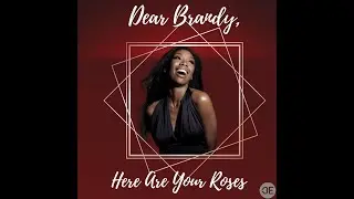 Here Are Your Roses: Brandy Norwood