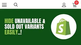 Shopify Tutorial: Hide Sold Out Variants | Hide Unavailable & Out of Stock Variants with Shopify App