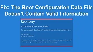 How To Fix The Boot Configuration Data File Doesn’t Contain Valid Information?
