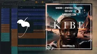 Rancido, AfroTura, Bun Xapa, Idd Aziz - Kibe (FL Studio Remake)