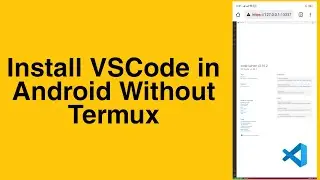 How to install Visual Studio Code Editor (VSCode) in your Android Without Termux ? 