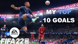 MY TOP 10 GOALS | FIFA 22 SEASONS (DIV 5)