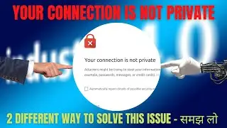 Your Connection is Not Private | NET::ERR_CERT_COMMON_NAME_INVALID error in Chrome | thisisunsafe