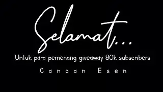 VIDEO UNBOXING PARA PEMENANG GIVEAWAY 80K SUBSCRIBERS CANCAN ESEN