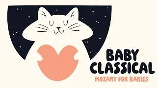 Baby Music for Sleeping ❤️ Baby Classical ❤️ MOZART for babies
