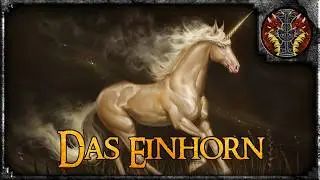 Das Einhorn --- Mythische Wesen