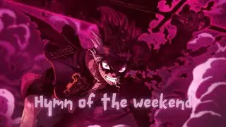 Black clover / Asta / AMV / Hymn of the weekend, 