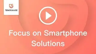 Tenorshare - Focus On Smartphone Solutions