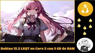 Debian 12.2 Bookworm LXQT en Core 2 con 3 GB de RAM  😜