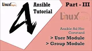 Ansible Tutorial - How to use  ansible group and user  module