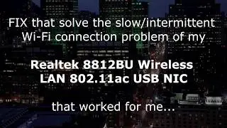 FIX solve the slow/intermittent Wi-Fi connection/problem of Realtek 8812BU Wireless LAN 802.11ac USB