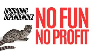 Upgrading Dependencies for No Fun and No Profit