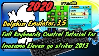 Dolphin Emulator 3.5 Keyboard Configuration For Inazuma Eleven Go Striker 2013