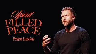 SPIRIT FILLED PEACE | The Holy Spirit | Landon Pickering
