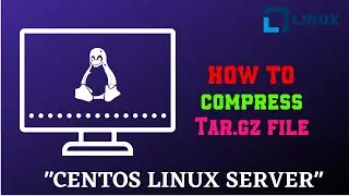 Tar.gz file compress Linux | Linux Tip and Tricks 2020 | Linux Server
