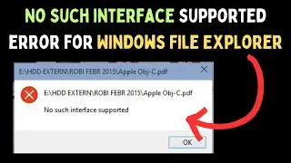 How to Fix No Such Interface Supported Error for Windows File Explorer on Windows 11