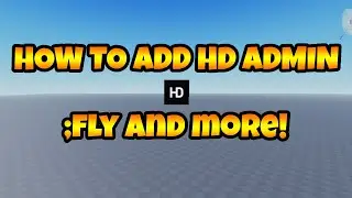 How to add HD admin? Roblox Studio tutorial #7