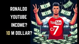 How Much Does Cristiano Ronaldo Earn from YouTube? Income Breakdown Revealed