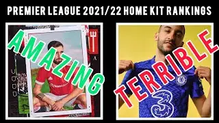 MY PREMIER LEAGUE HOME KIT RANKINGS 2021/22