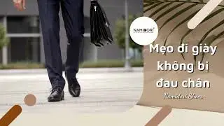 Mẹo đi giày không bị đau chân- Namidori Luxury Handmade Shoes