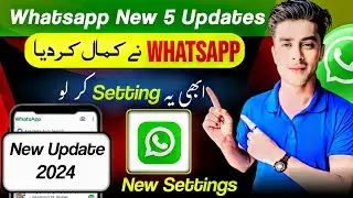 Whatsapp 5 new update 2024 | New whatsapp update 2024 | WhatsApp new settings 2024